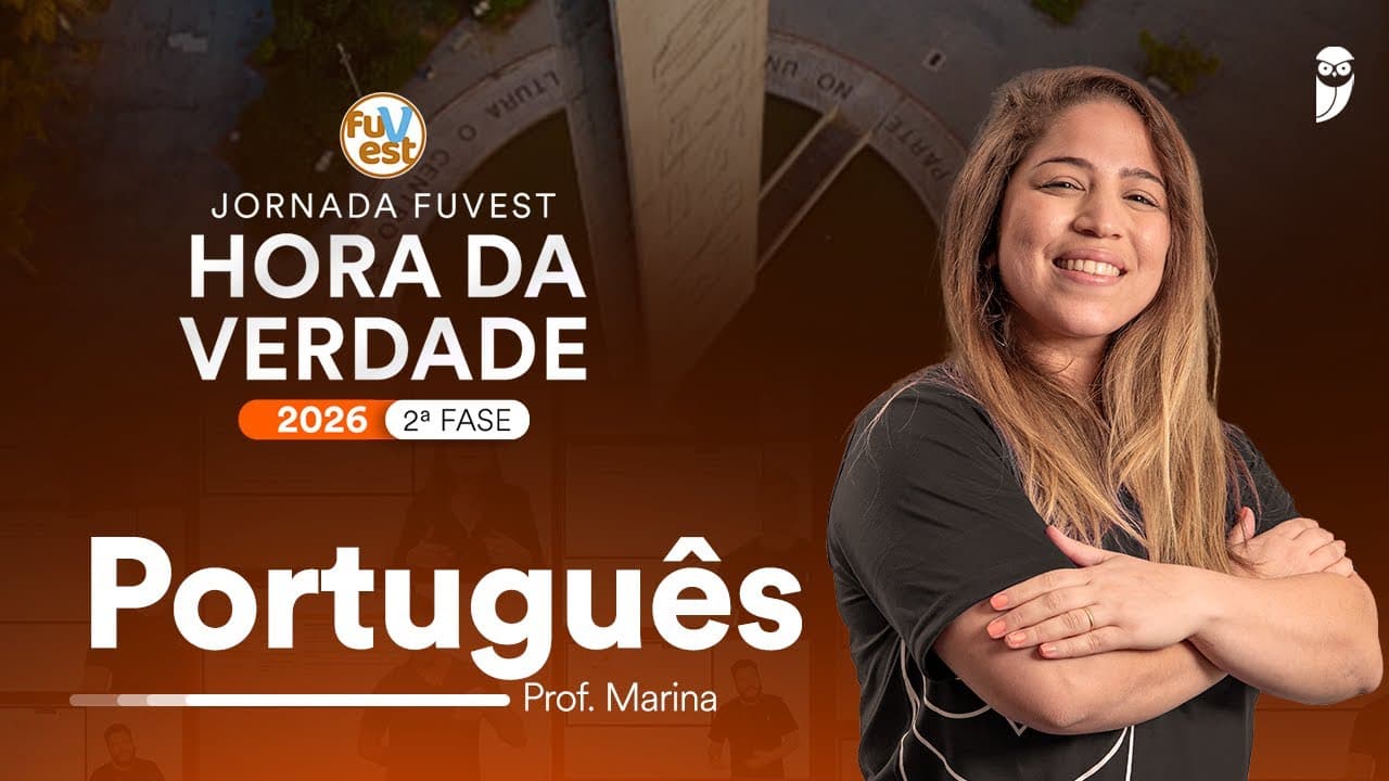 Thumbnail: Hora da Verdade FUVEST 2026 2ª FASE - Português - Prof. Marina Ferreira