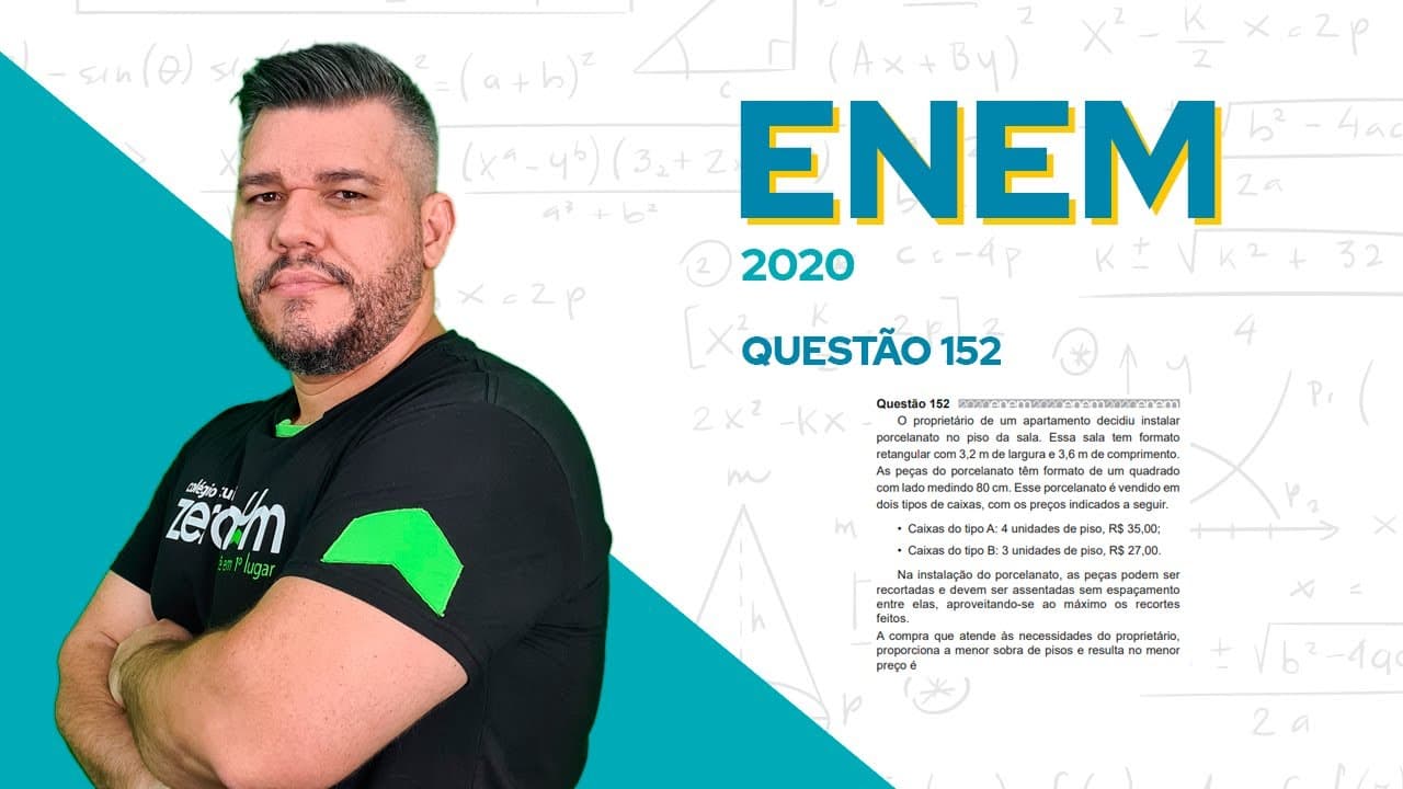 Thumbnail: ✅ QUESTÃO 152 - ENEM 2020 Matemática: O proprietário de um apartamento decidiu instalar porcelanato