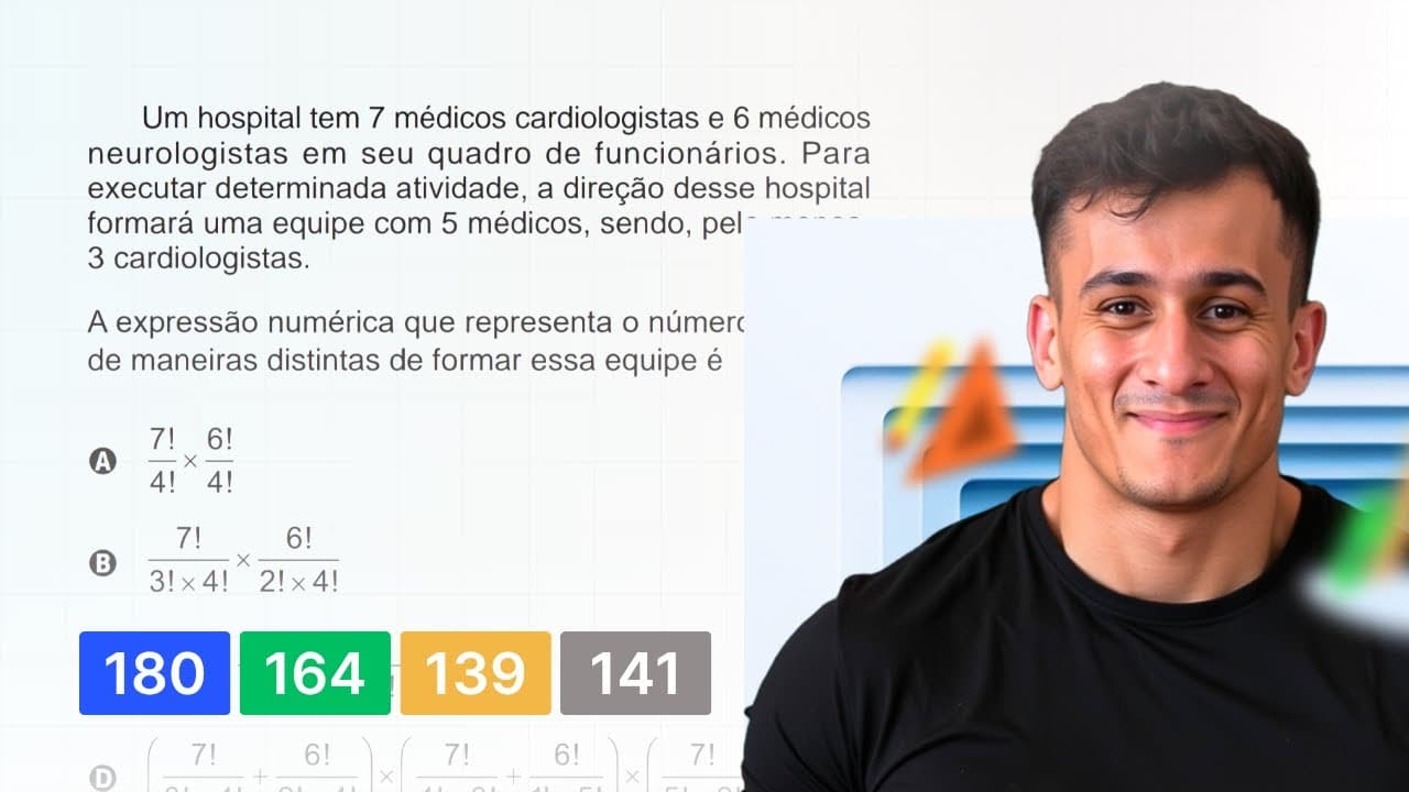 Thumbnail: (ENEM 2024) Um hospital tem 7 médicos cardiologistas e 6 médicos neurologistas em seu quadro de func