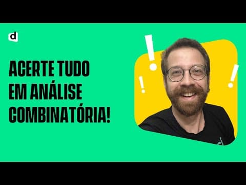 Thumbnail da aula: DICAS PARA ACERTAR TUDO DE ANÁLISE COMBINATÓRIA + UM MACETE ESPECIAL!