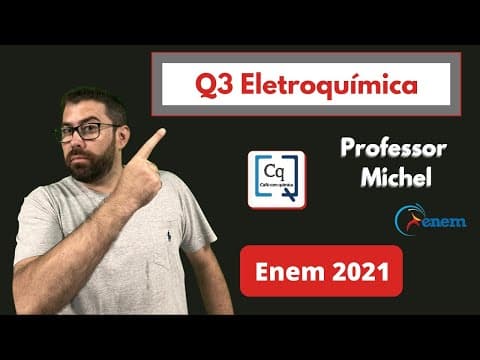 Thumbnail da aula: ENEM 2021 - QUÍMICA - ELETROQUÍMICA