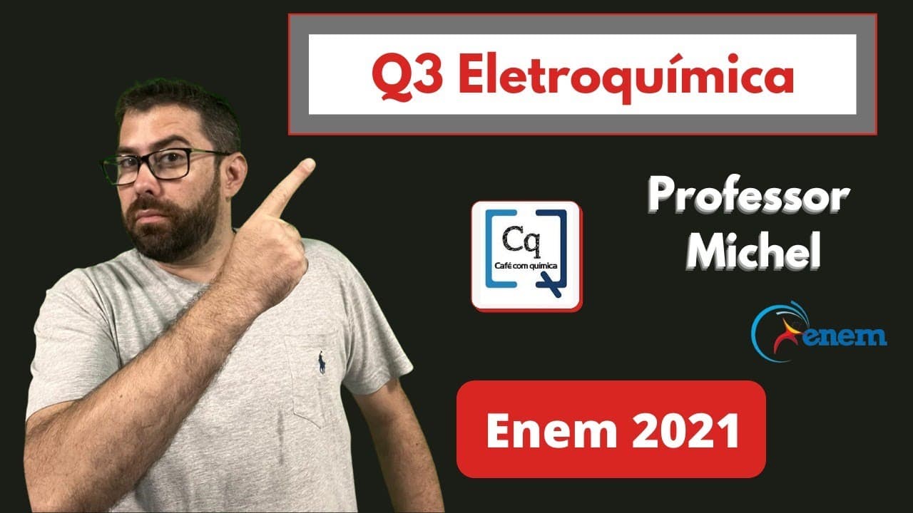 Thumbnail: ENEM 2021 - QUÍMICA - ELETROQUÍMICA