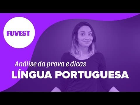 Thumbnail da aula: FUVEST 2019| Português: análise e dicas para segunda fase