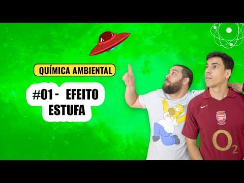 Thumbnail da aula: Química Simples #01 - [Ambiental] - Efeito Estufa