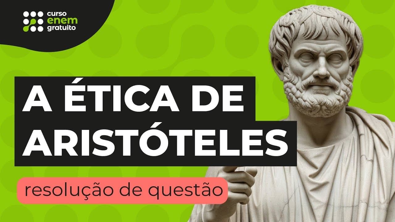 Thumbnail: A ÉTICA DE ARISTÓTELES: resolução de questão | Filosofia para o Enem | Ernani Silva