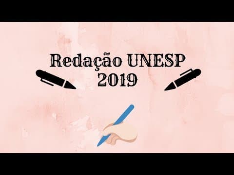 Thumbnail da aula: Redação para a prova da UNESP 2019