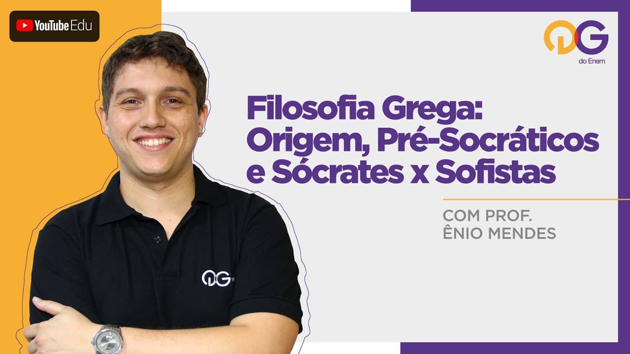 Thumbnail: Filosofia Grega: Origem, Pré-Socráticos e Sócrates x Sofistas com o Prof. Ênio Mendes