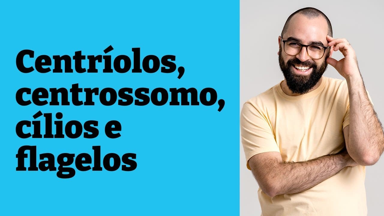 Thumbnail: Centríolos, centrossomo, cílios e flagelos - Aula 22 - Módulo 1: Biologia celular