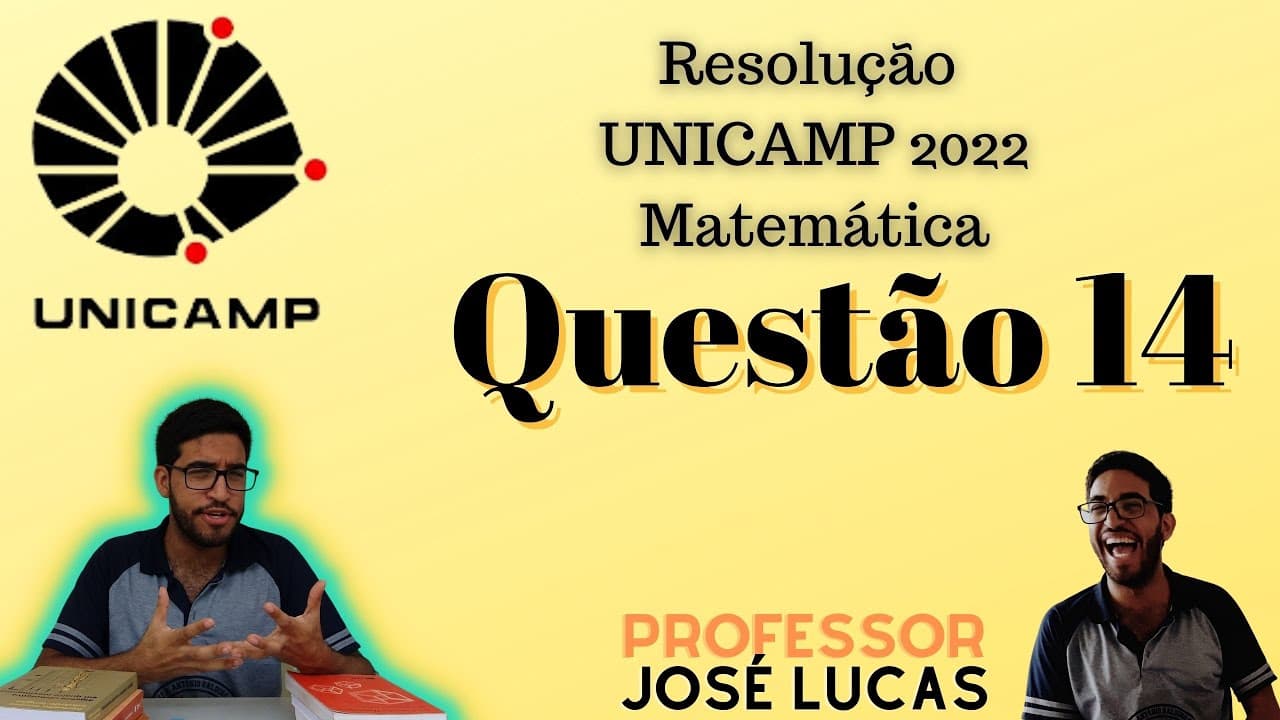 Thumbnail: Questão 14 (Prova Q) - Unicamp 2022 - Matemática - Resolução