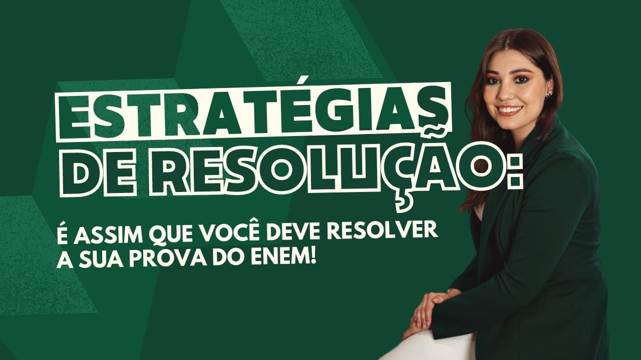 Thumbnail: ESTRATÉGIAS DE RESOLUÇÃO PARA A PROVA DO ENEM 2024