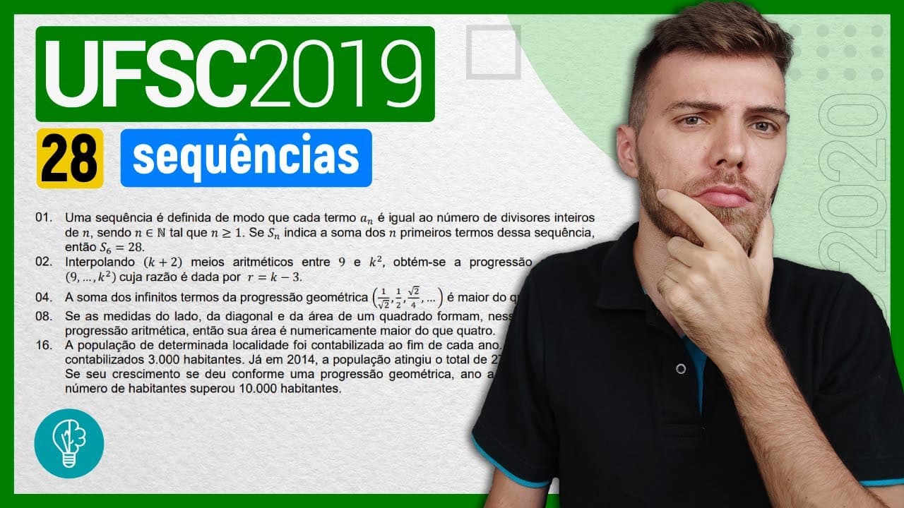 Thumbnail: 28 VESTIBULAR UFSC 2019/2 - SEQUÊNCIAS - Uma sequência é definida de modo que cada termo é igual