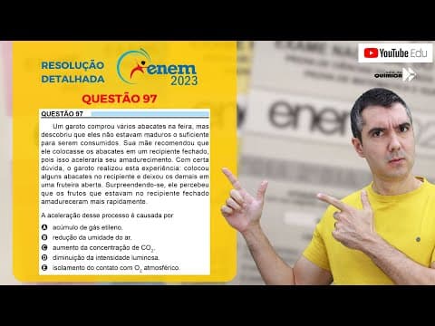 Thumbnail da aula: QUÍMICA ENEM 2023! "Um garoto comprou vários abacates na feira, mas descobriu que eles não ..."