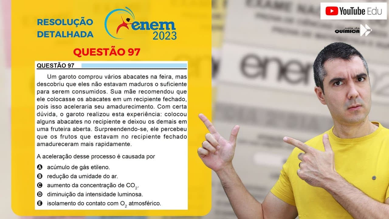 Thumbnail: QUÍMICA ENEM 2023! "Um garoto comprou vários abacates na feira, mas descobriu que eles não ..."