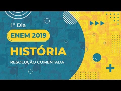 Thumbnail da aula: Resolução Comentada - ENEM 2019 - 1º dia - História
