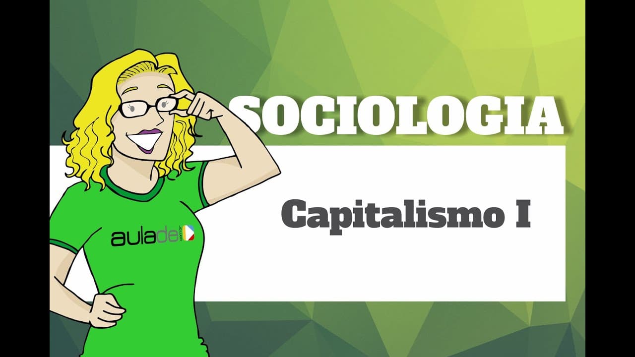 Thumbnail: Sociologia - Entendendo a lógica do Capitalismo I
