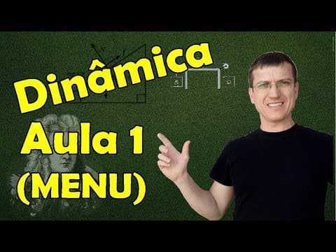 Thumbnail da aula: DINÂMICA - CONCEITOS FUNDAMENTAIS - AULA 1 (MENU) - Prof.  Marcelo Boaro