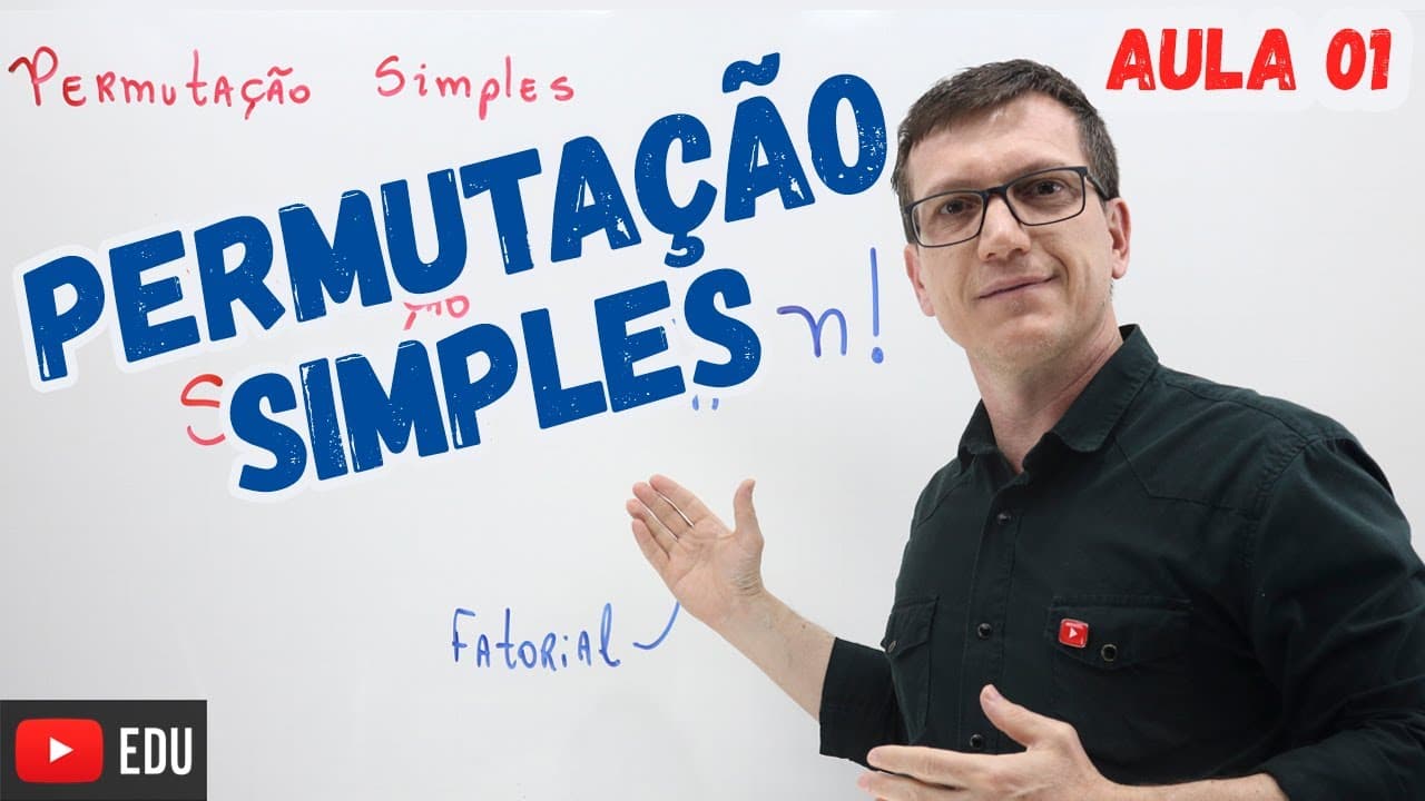 Thumbnail: PERMUTAÇÃO SIMPLES | ANÁLISE COMBINATÓRIA | Professor Boaro | AULA 1