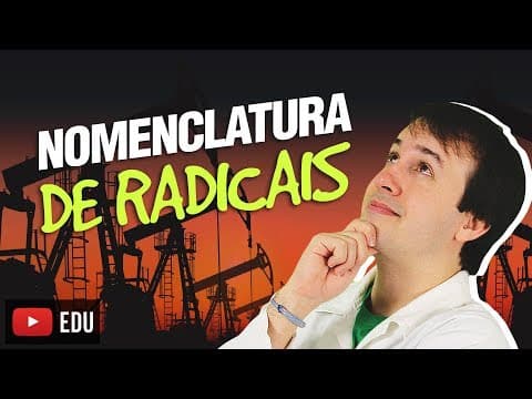 Thumbnail da aula: 4. Hidrocarbonetos: Nomenclatura de Radicais (4/5) [Química Orgânica]