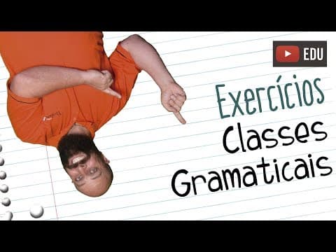 Thumbnail da aula: Exercícios de classes gramaticais [Prof. Noslen]