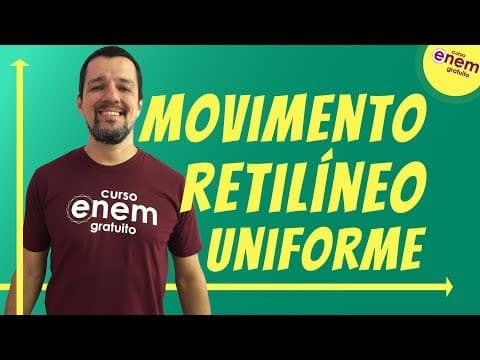 Thumbnail da aula: MOVIMENTO RETILÍNEO UNIFORME | Resumo de Física para o Enem