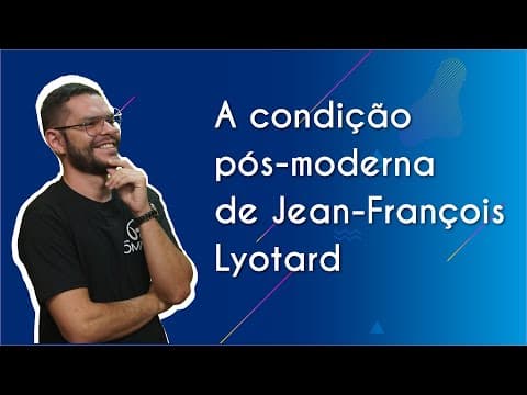 Thumbnail da aula: A condição pós-moderna de Jean-François Lyotard - Brasil Escola