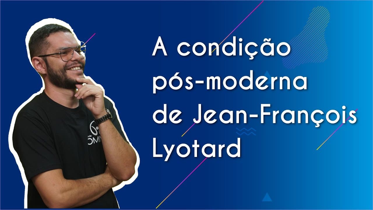 Thumbnail: A condição pós-moderna de Jean-François Lyotard - Brasil Escola