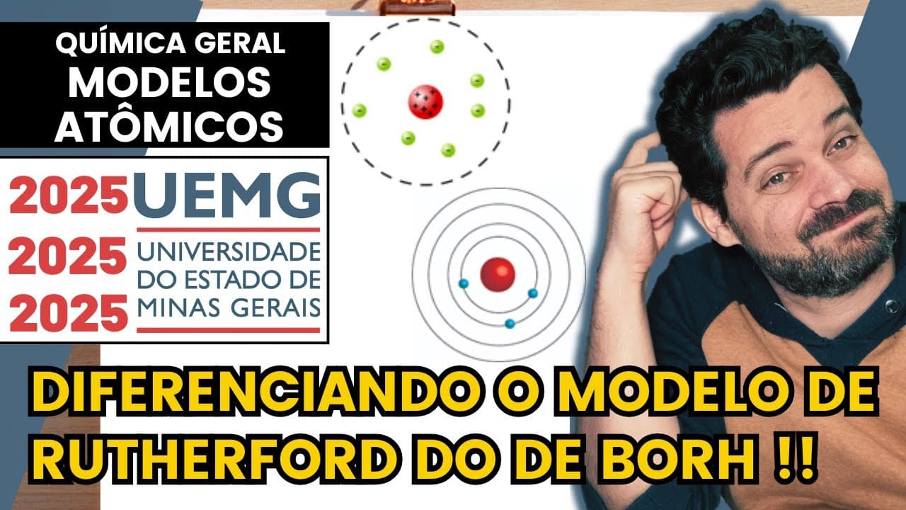 Thumbnail: ✏️ UEMG 2025 | Os modelos atômicos propostos ao longo da História refletem o avanço do conhecimento