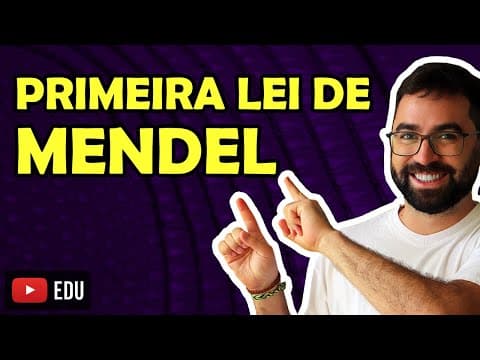 Thumbnail da aula: Primeira Lei de Mendel | VEJA O VÍDEO NOVO GRAVADO SOBRE ESSE ASSUNTO - LINK NA DESCRIÇÃO