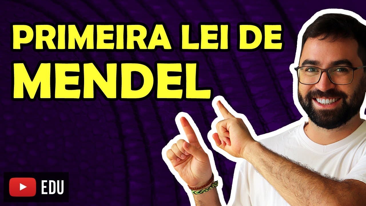 Thumbnail: Primeira Lei de Mendel | VEJA O VÍDEO NOVO GRAVADO SOBRE ESSE ASSUNTO - LINK NA DESCRIÇÃO