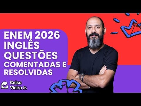 Thumbnail da aula: ENEM 2025 INGLÊS - QUESTÕES CORRIGIDAS E COMENTADAS