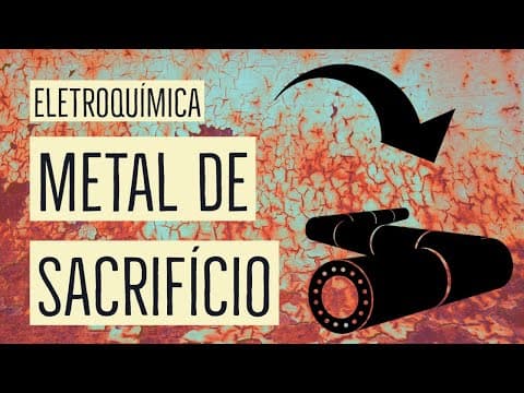 Thumbnail da aula: METAL DE SACRIFÍCIO | ÂNODO DE SACRIFÍCIO | PROTEÇÃO CATÓDICA | Eletroquímica | Aula 16