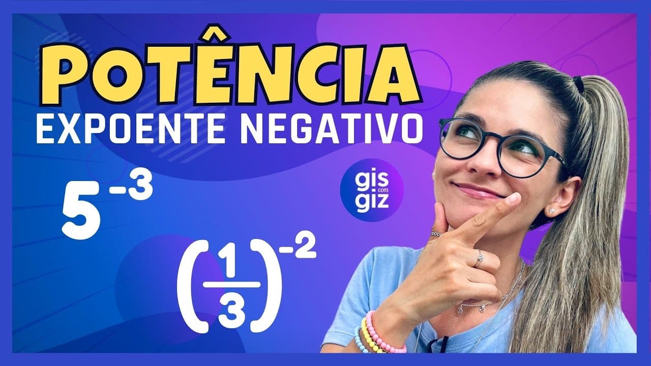 Thumbnail: POTÊNCIA COM EXPOENTE NEGATIVO. POR QUE INVERTE A BASE? \Prof. Gis/