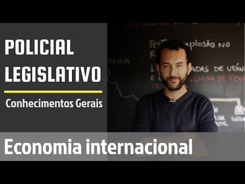 Thumbnail da aula: Concurso Policial do Senado 2019/2020 | Elementos de economia internacional contemporânea