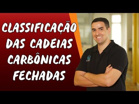 Thumbnail da aula: Classificação das Cadeias Carbônicas Fechadas - Brasil Escola