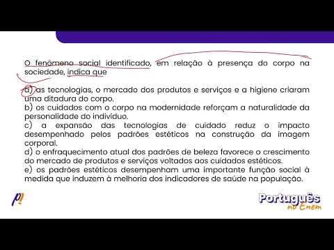 Thumbnail da aula: ENEM DIGITAL 2020 - INTERPRETAÇÃO E INFERÊNCIA DE TEXTOS | Os cuidados com o corpo vão se...