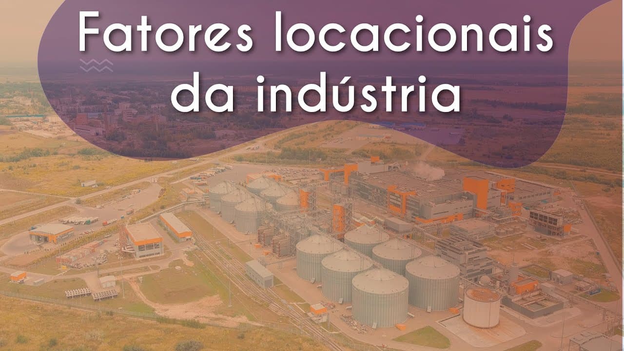 Thumbnail: Fatores locacionais da indústria - Brasil Escola