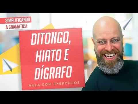Thumbnail da aula: DITONGO, TRITONGO e HIATO + EXERCÍCIOS RESOLVIDOS