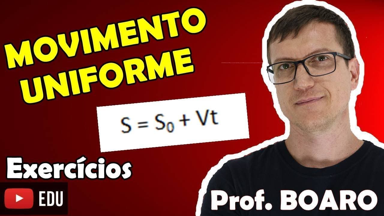 Thumbnail: MOVIMENTO UNIFORME   EXERCÍCIOS   CINEMÁTICA   Prof  Marcelo Boaro - AULA 4