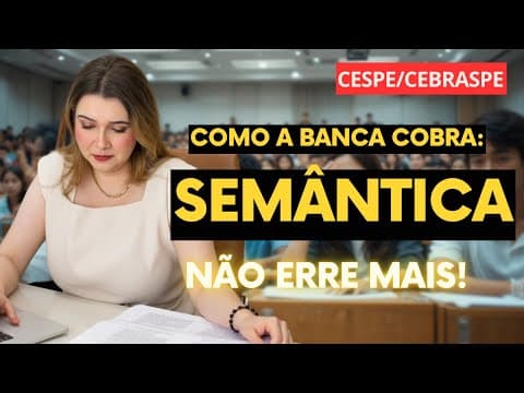Thumbnail da aula: COMO A BANCA COBRA SEMÂNTICA NA PRÁTICA? - Professora Pamba