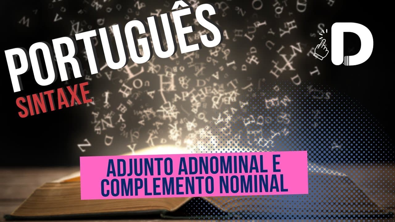 Thumbnail: Adjunto Adnominal e Complemento Nominal - Sintaxe - Língua Portuguesa - Preparatório Enem
