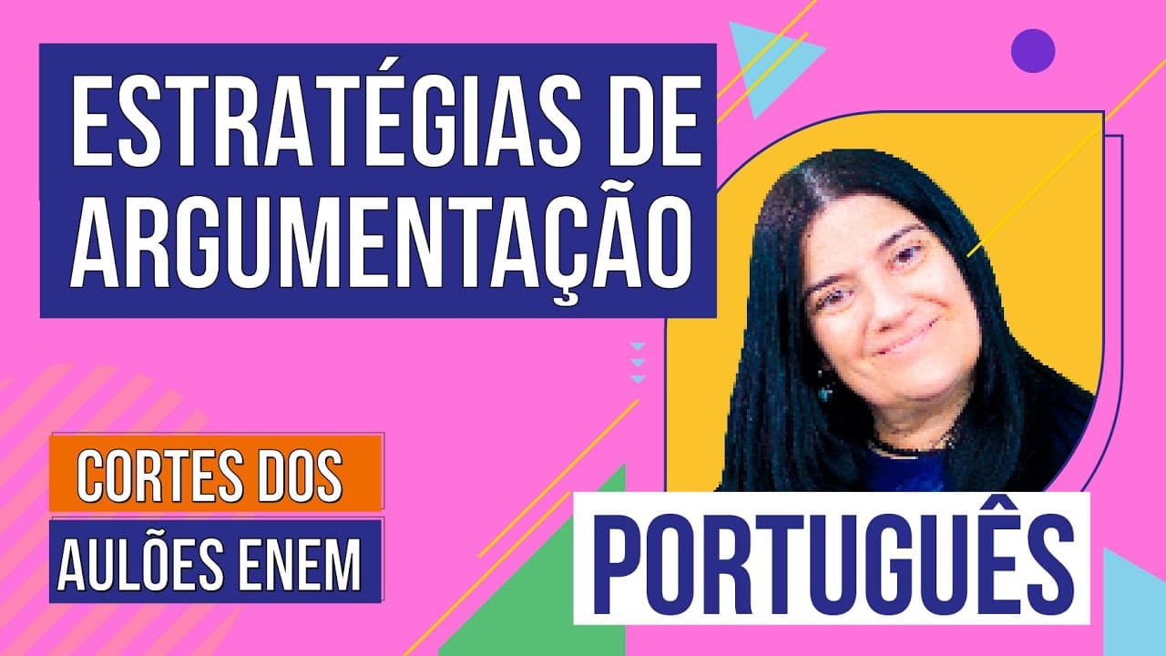 Thumbnail: ESTRATÉGIAS DE ARGUMENTAÇÃO: textos opinativos e injuntivos  | Cortes dos Aulões do Enem | Português
