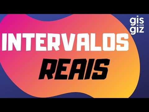 Thumbnail da aula: INTERVALOS REAIS \Prof. Gis/