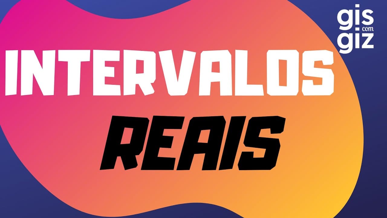 Thumbnail: INTERVALOS REAIS \Prof. Gis/