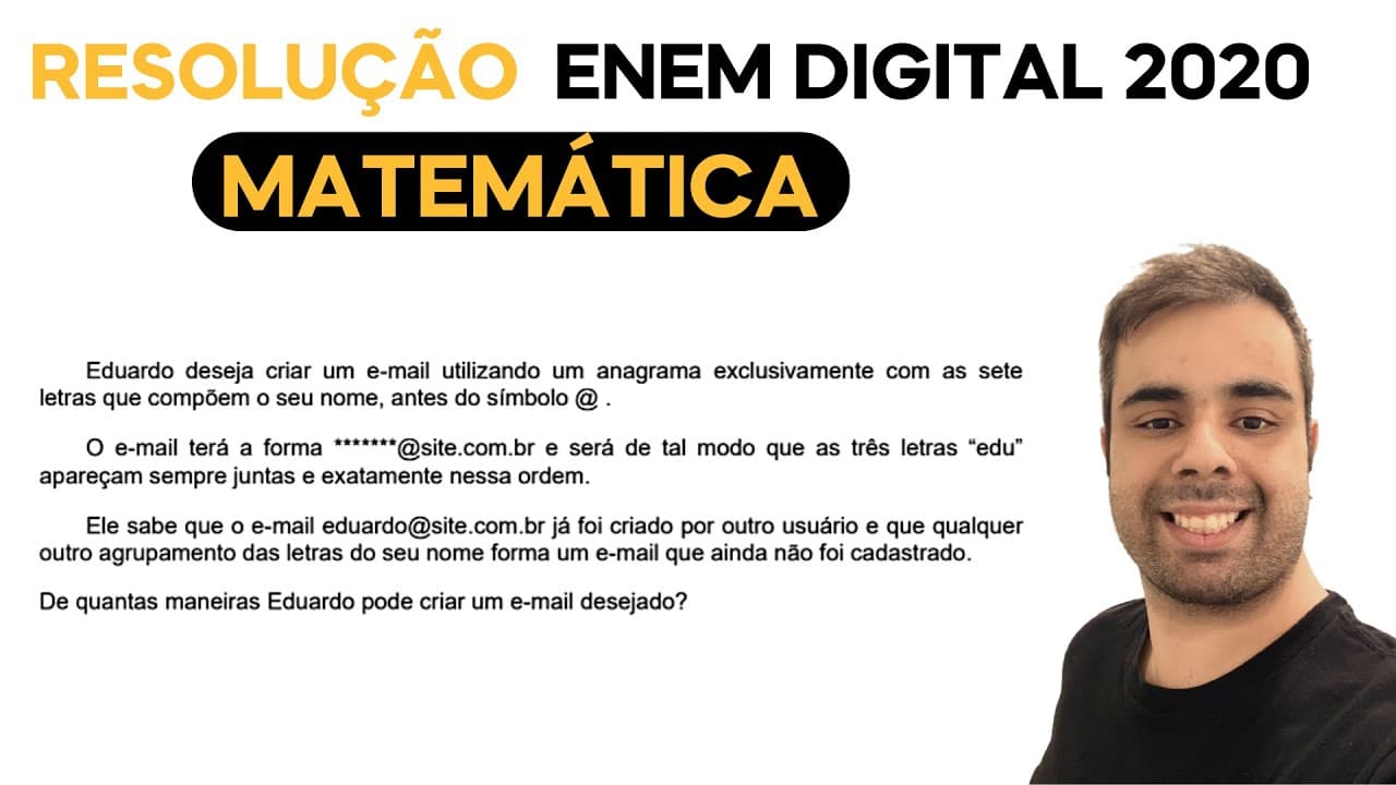 Thumbnail: ENEM DIGITAL 2020 - Eduardo deseja criar um e-mail utilizando um anagrama exclusivamente com as sete
