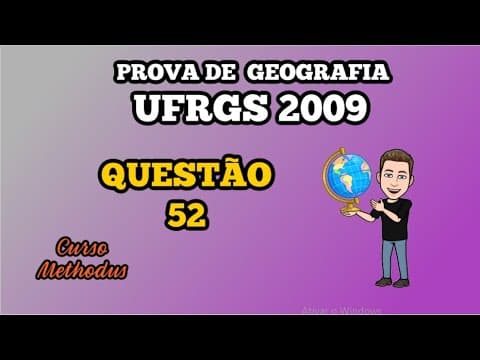 Thumbnail da aula: 52 de 2009 da prova de Geografia da UFRGS - Considere as afirmações abaixo sobre escala. Sabendo
