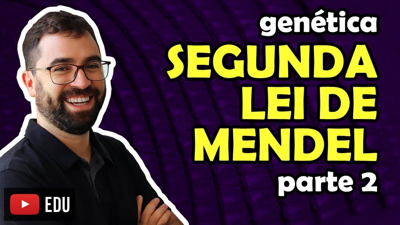 Thumbnail: Segunda Lei de Mendel (parte 2) - Aula 11 - Módulo II: Genética | Prof. Gui