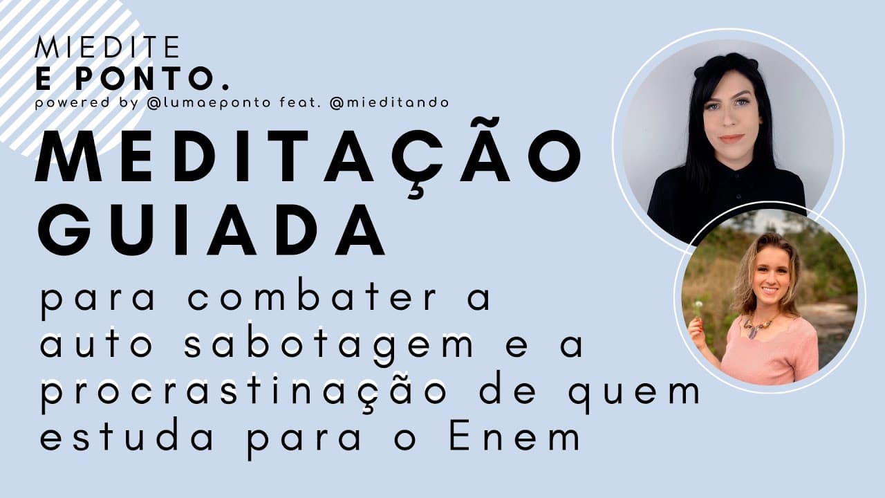 Thumbnail: 03. Meditação guiada para combater a auto sabotagem e a procrastinação