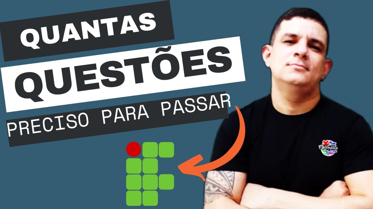 Thumbnail: QUANTAS QUESTÕES PRECISO ACERTAR PARA ENTRAR NO IF?