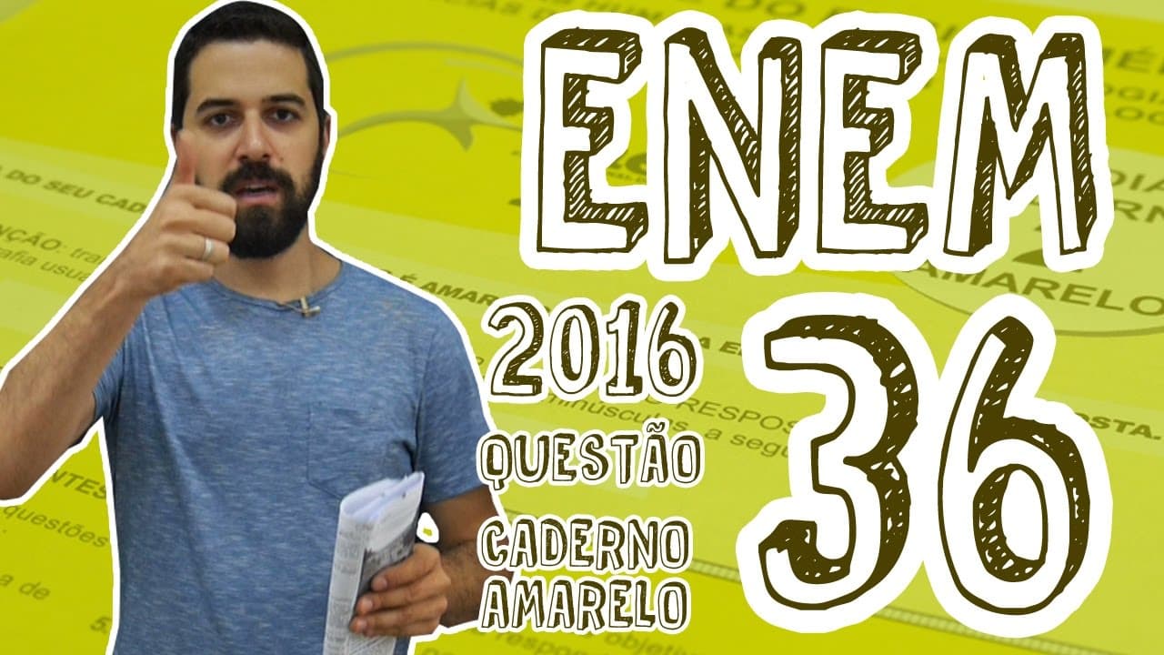 Thumbnail: ENEM - Questão 36 (Caderno Amarelo)