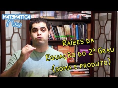 Thumbnail da aula: Raízes da Equação do 2º Grau (Soma e Produto) | Matemática Rio (Aula 12 - EDUCOPÉDIA 9º ANO)